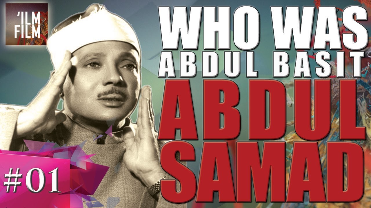  - Qari-Abdul-Basit-Abdus-Samad-Life-and-Legacy
