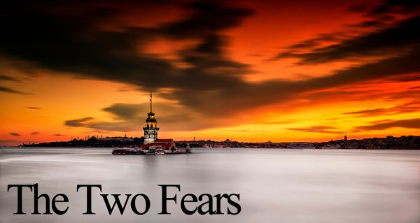 The Two Fears